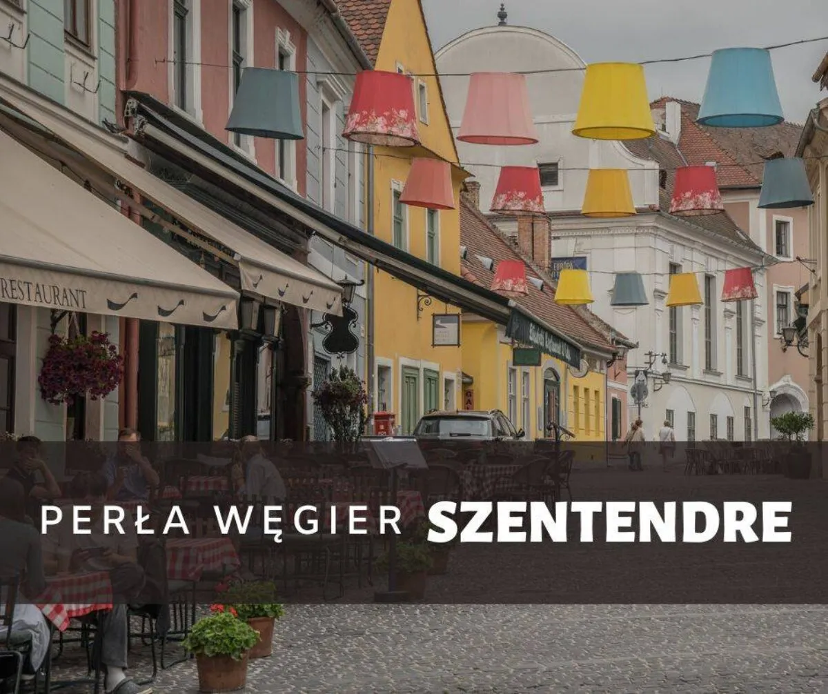 Zdjęcie Niezapomniane atrakcje w Szentendre, które musisz zobaczyć