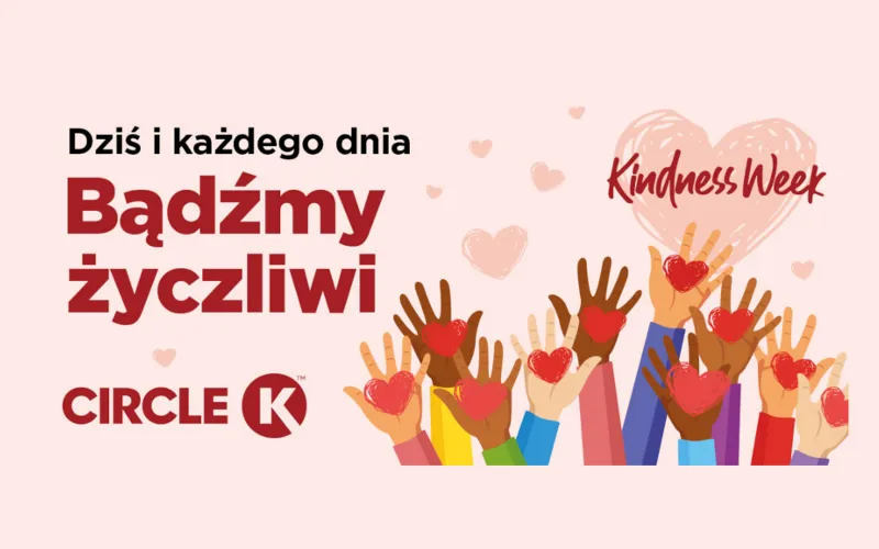 Zdjęcie Sieć Circle K właśnie promuje kulturę życzliwości w swoich placówkach