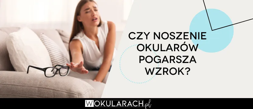 Zdjęcie Czy noszenie okularów leczy wzrok? Fakty, mity i zdrowie oczu
