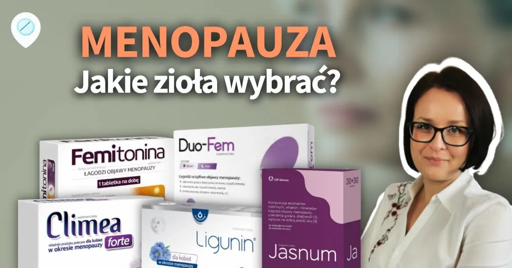 Zdjęcie Jakie leki na objawy menopauzy naprawdę działają i jak je stosować?