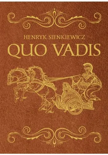 Zdjęcie Dlaczego Quo Vadis jest powieścią historyczną? Odkryj jej tajemnice