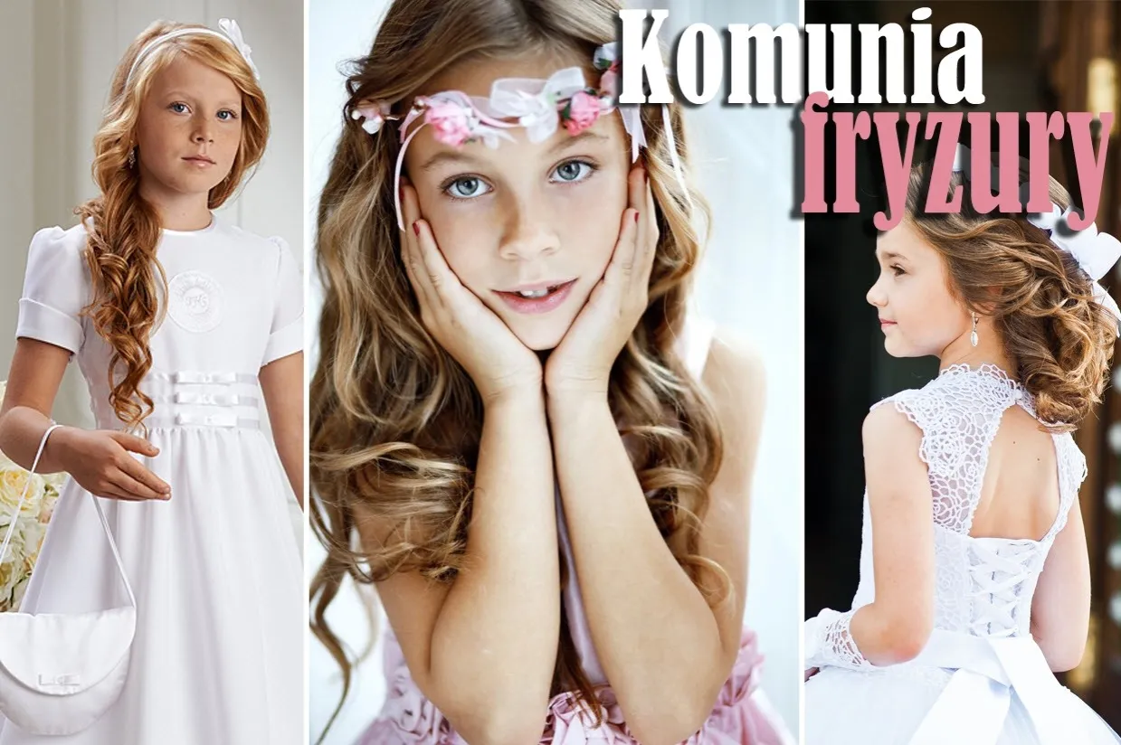 Zdjęcie Idealne fryzury komunijne dla dziewczynek: proste porady jak je wykonać