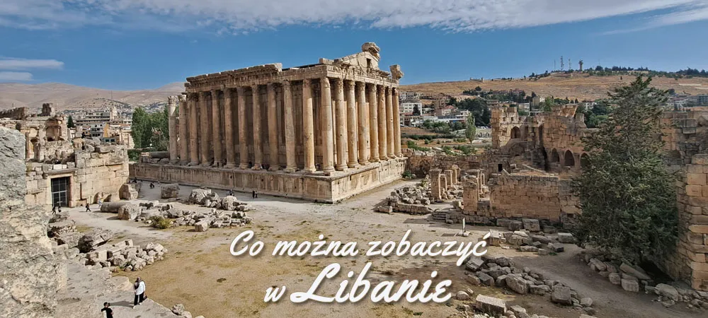 Zdjęcie Liban atrakcje, które musisz zobaczyć - niezwykłe miejsca w kraju