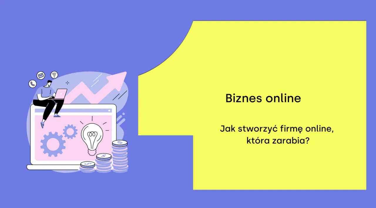 Zdjęcie Biznes online na czym polega? Kluczowe informacje i przykłady