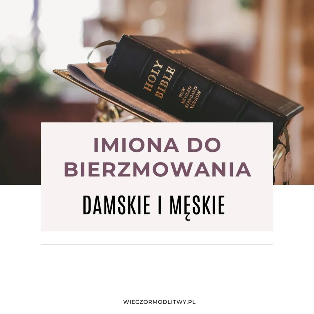 Zdjęcie Imiona do bierzmowania i ich znaczenie – odkryj duchowe wartości wyboru