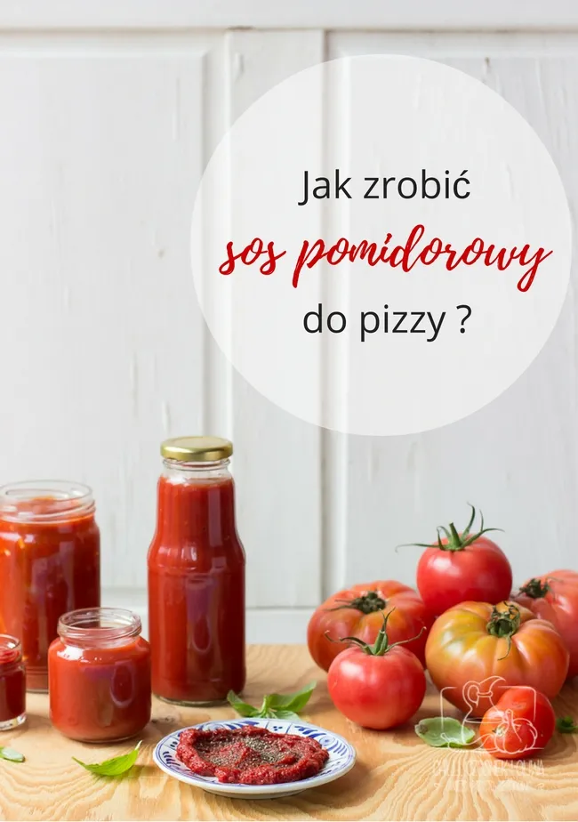 Zdjęcie Jak się robi sos do pizzy – proste przepisy, które zachwycą smakiem