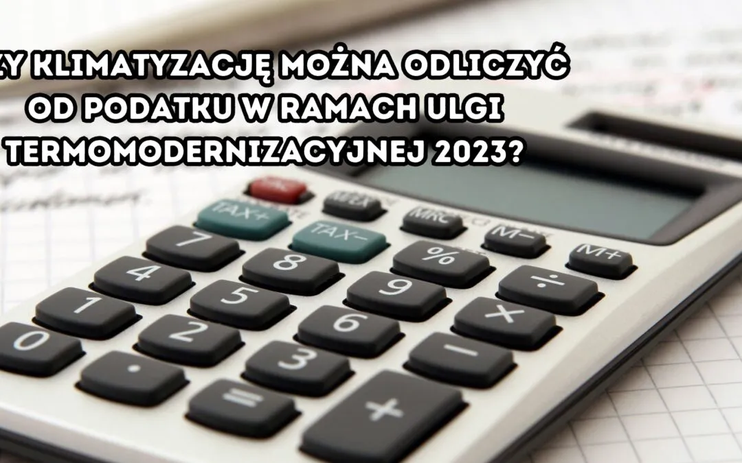 Zdjęcie Odlicz klimatyzator od podatku: Kiedy i jak to zrobić legalnie