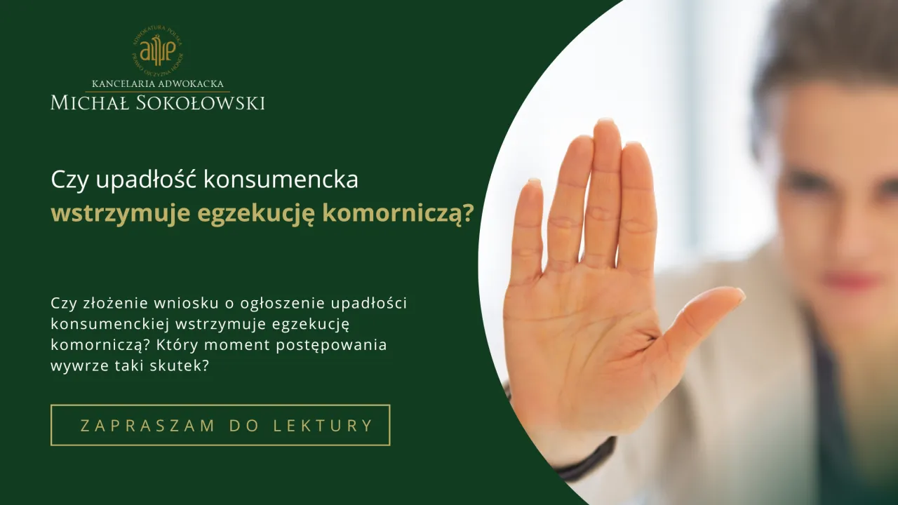 Zdjęcie Czy upadłość konsumencka wstrzymuje egzekucję komorniczą? Sprawdź!