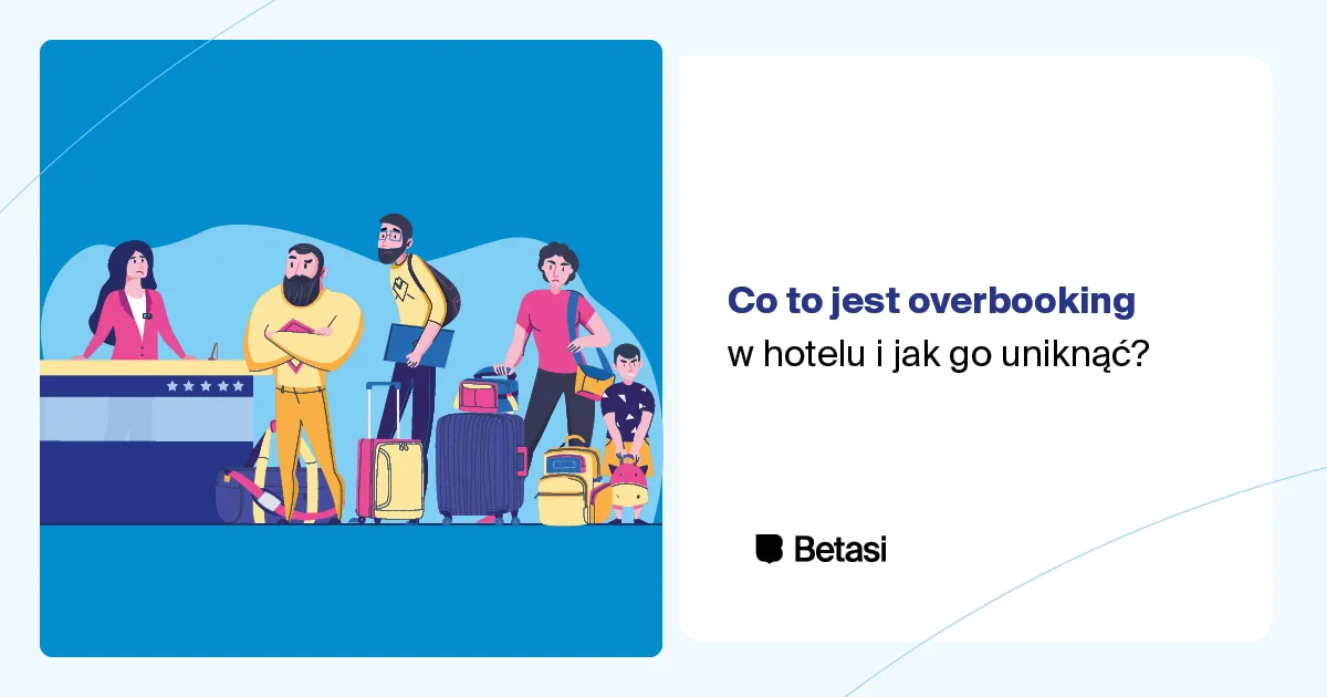 Zdjęcie Co to jest overbooking w hotelu i jak uniknąć problemów z rezerwacją