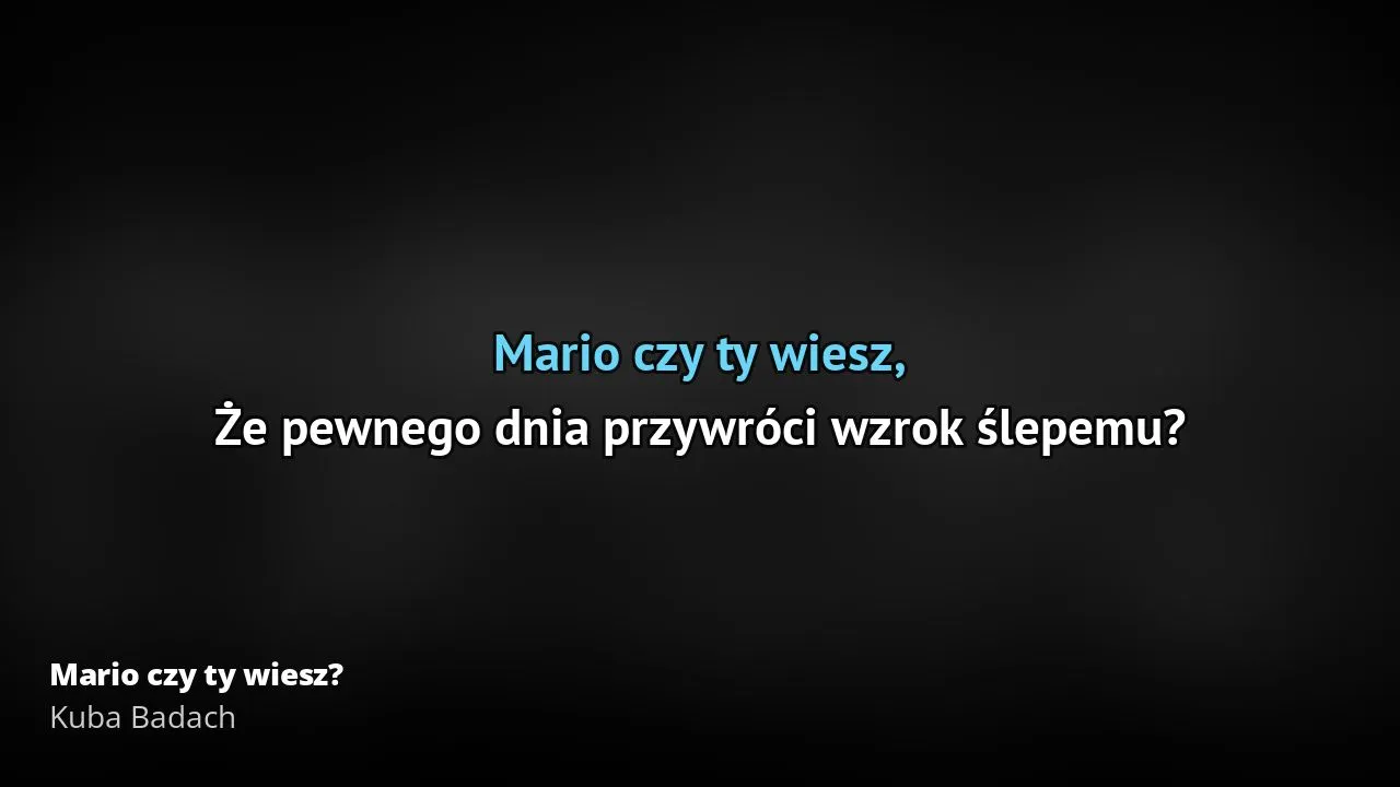 Zdjęcie Tekst piosenki Mario, czy ty wiesz - odkryj emocje i znaczenie utworu