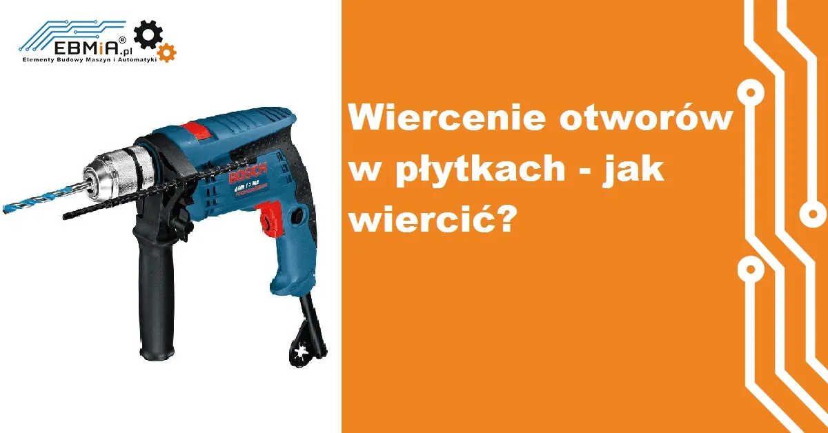 Zdjęcie Jakie wiertło do płytek ceramicznych - uniknij uszkodzeń i frustracji