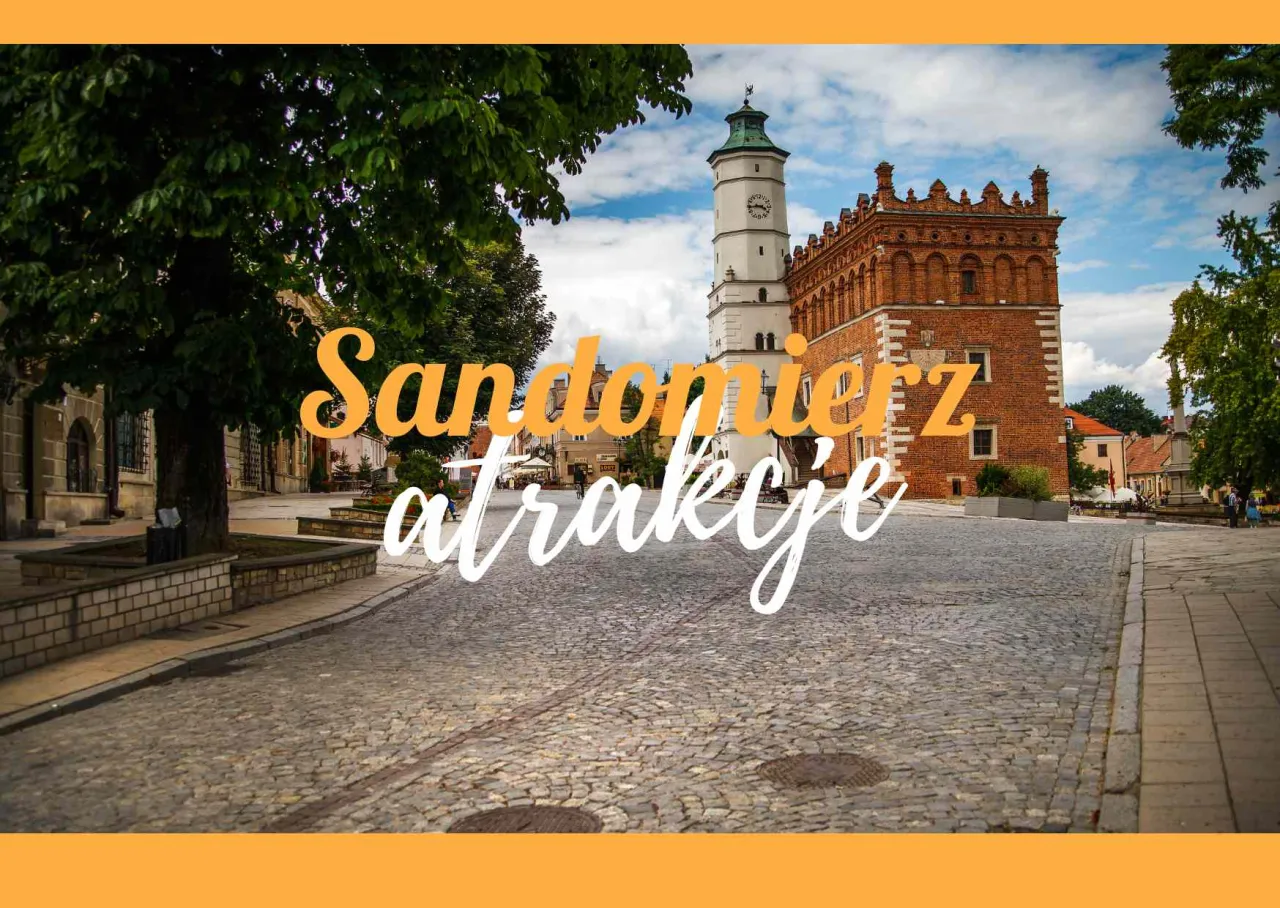 Zdjęcie Najciekawsze atrakcje w Sandomierzu, które musisz zobaczyć