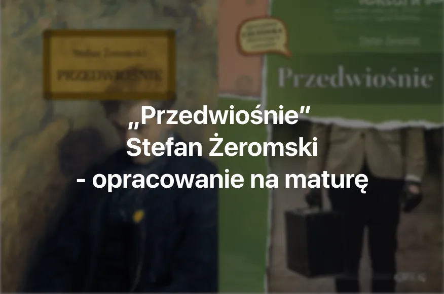 Zdjęcie Motywy w przedwiośniu, które uczynią twoją rozprawkę wyjątkową
