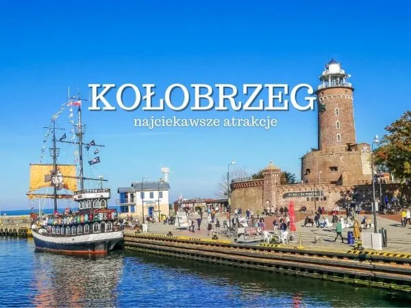 Zdjęcie Co jest w Kołobrzegu? Odkryj najciekawsze atrakcje i miejsca