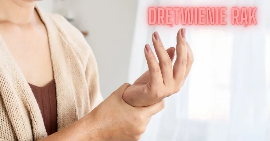 Zdjęcie Jakie leki na drętwienie rąk pomogą Ci cieszyć się pełnym zdrowiem?