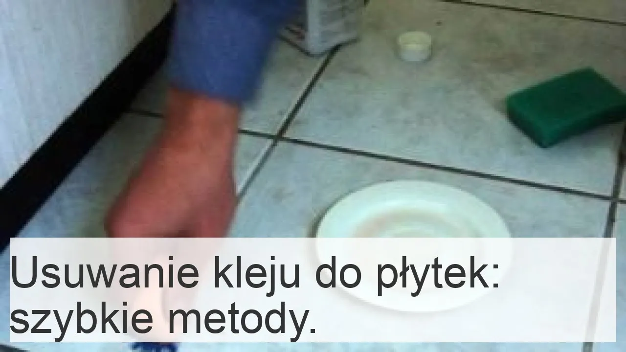 Zdjęcie Jak usunąć klej z kafelek? Skuteczne metody i porady krok po kroku