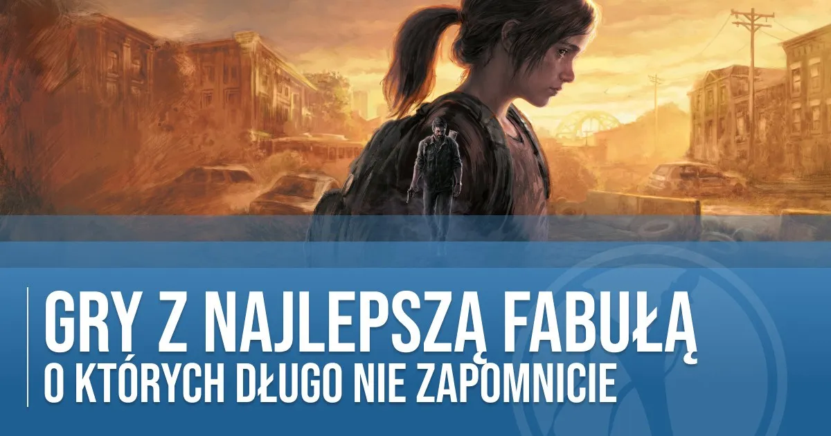 Zdjęcie Top 5 gier z najlepszą fabułą, które musisz znać: Perełki gaming