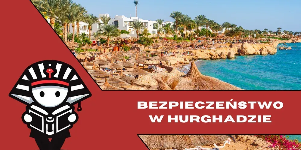 Zdjęcie Hurghada czy jest bezpiecznie? Odkryj prawdę o bezpieczeństwie w Egipcie