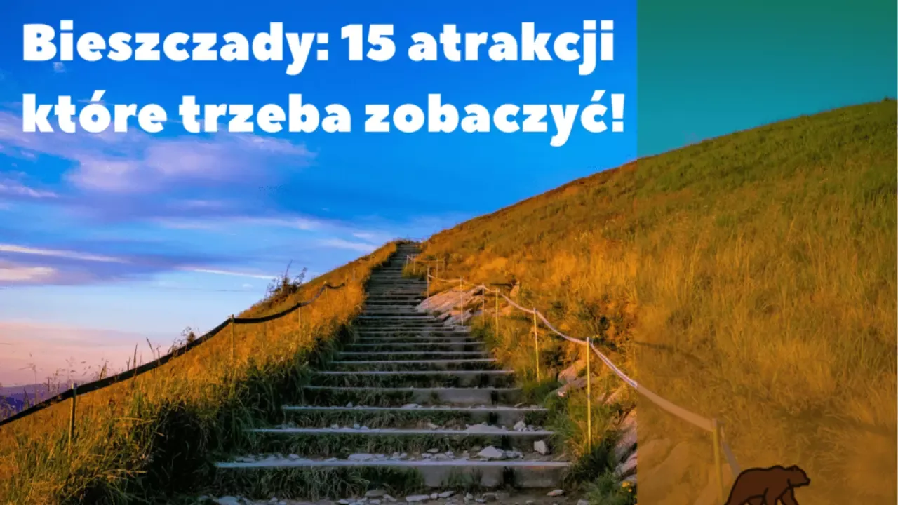 Zdjęcie Najpiękniejsze miejsca w Bieszczadach, które musisz zobaczyć na własne oczy