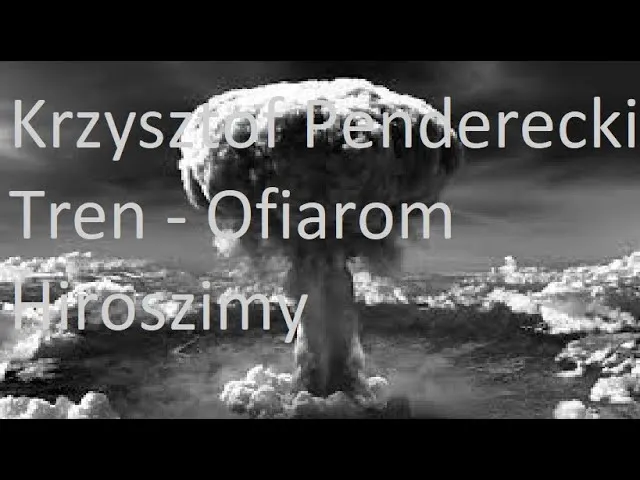 Zdjęcie Tren ofiarom Hiroszimy partytura: unikalne cechy i interpretacja