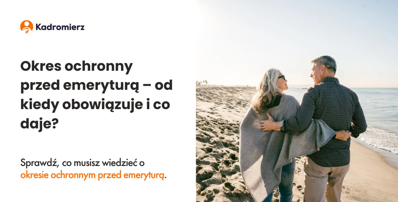 Zdjęcie Ile lat przed emeryturą pracownik jest chroniony przed zwolnieniem?