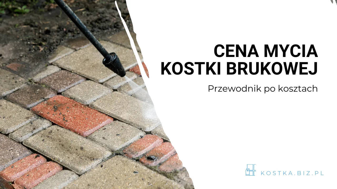 Zdjęcie Ile kosztuje mycie kostki brukowej? Sprawdź ceny i ukryte koszty