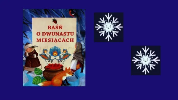 Zdjęcie Baśń o 12 miesiącach streszczenie – odkryj magiczne przesłanie tej opowieści