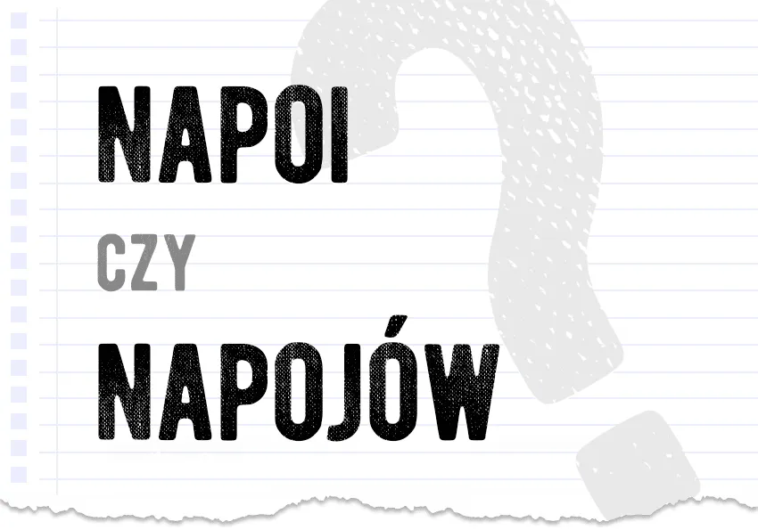 Zdjęcie Odmiana napojów w języku polskim – uniknij najczęstszych błędów