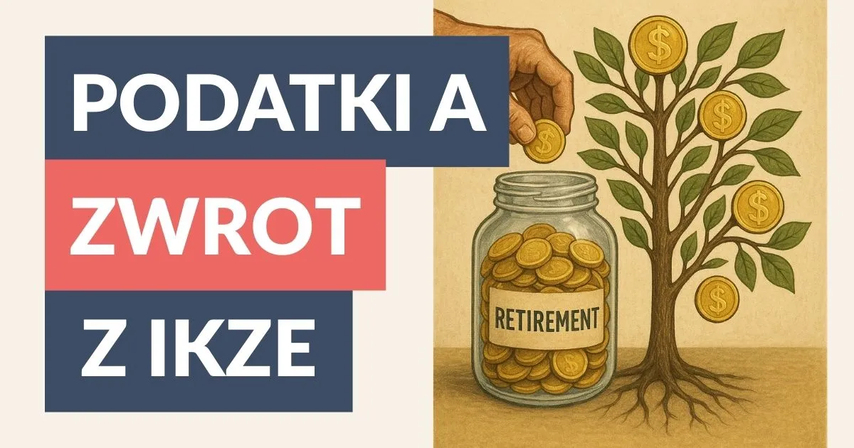 Zdjęcie Jak rozliczyć zwrot z ikze w pit 37 i uniknąć błędów podatkowych