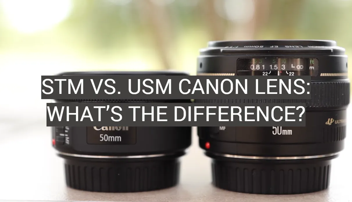 Zdjęcie USM czy STM: Który obiektyw Canon lepiej spełni Twoje oczekiwania fotograficzne?