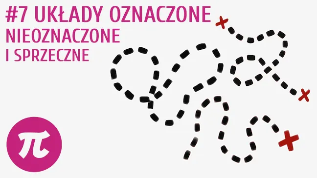 Zdjęcie Kiedy układ równań jest nieoznaczony? Poznaj kluczowe cechy i przykłady
