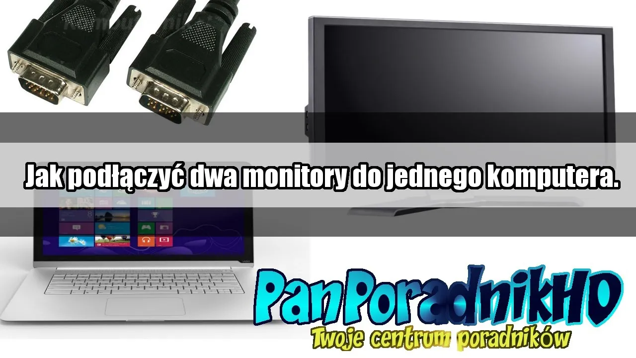 Zdjęcie Jak podłączyć dwa monitory do komputera i uniknąć typowych problemów – krok po kroku