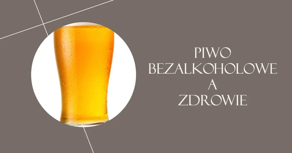 Zdjęcie Czy piwo bezalkoholowe jest zdrowe: fakty oraz wskazówki dietetyka