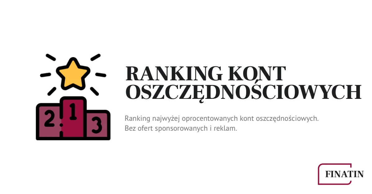 Zdjęcie Ranking najlepszych kont oszczędnościowych – uniknij niskich oprocentowań