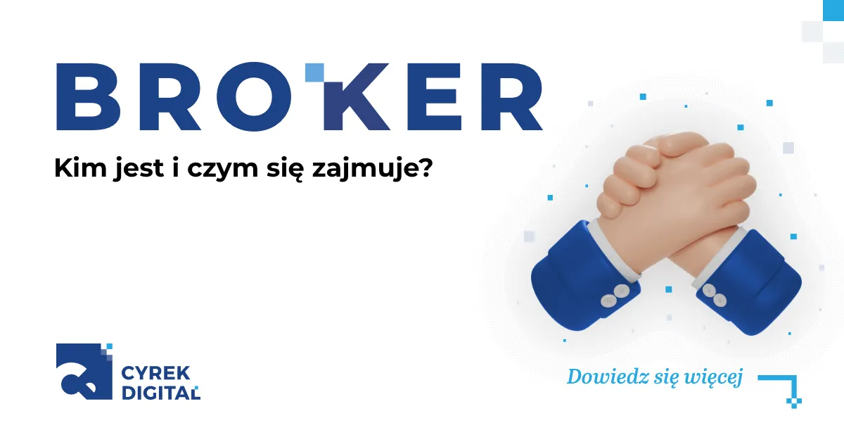 Zdjęcie Kim jest broker i jakie zadania wykonuje? Kompleksowa charakterystyka