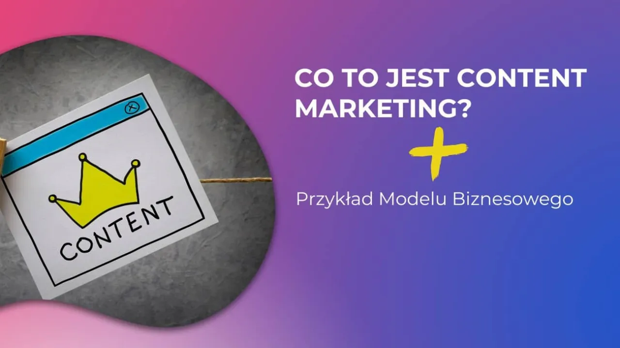 Zdjęcie Czym jest content marketing i jak może zrewolucjonizować Twoją strategię?