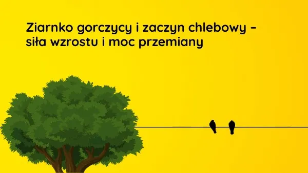 Zdjęcie Najkrótsza przypowieść biblijna o ziarnku gorczycy i jej głębokie znaczenie