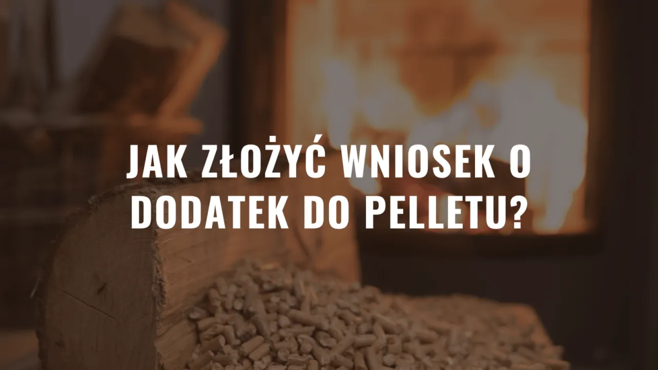 Zdjęcie Dopłaty do pelletu 2022 - Dopłaty do pelletu oraz dopłata do pelletu