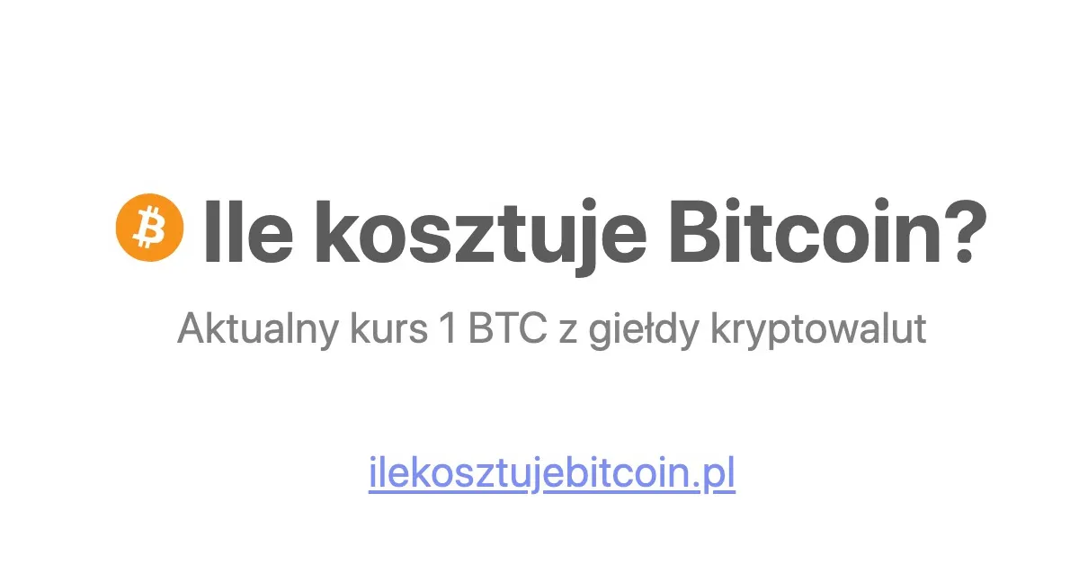 Zdjęcie Ile kosztuje Bitcoin w PLN? Aktualna cena i źródła informacji