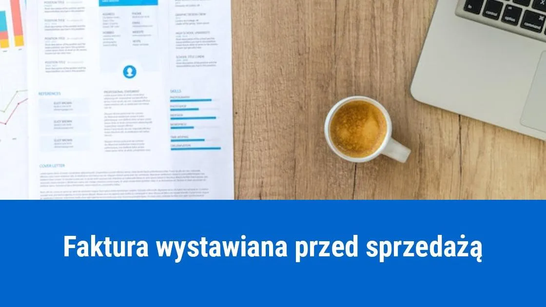 Zdjęcie Czy wystawienie faktury przed dostawą towaru jest legalne? Sprawdź przepisy i konsekwencje