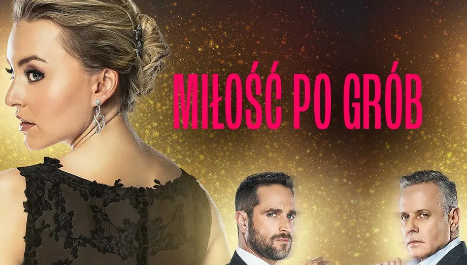 Zdjęcie Miłość po grób ile odcinków ma serial i gdzie go obejrzeć online