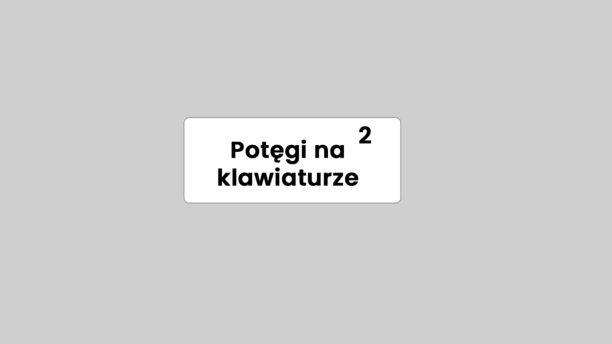 Zdjęcie Jak zrobić potęgę w Wordzie - proste sposoby na superskrypt