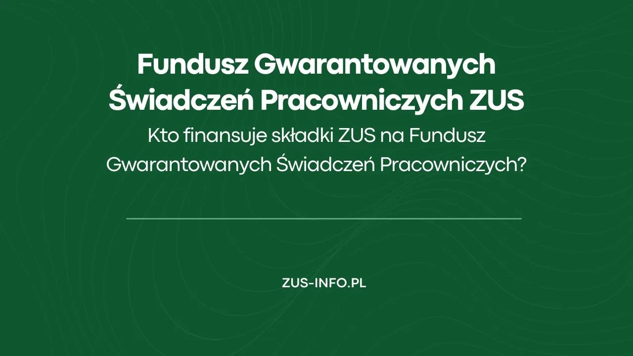 Zdjęcie Fundusz gwarantowanych świadczeń pracowniczych: zasady i informacje