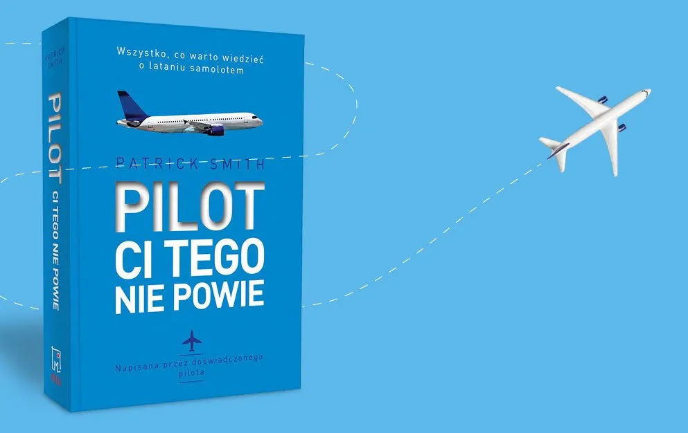 Zdjęcie Mroczne sekrety pilotów: Książka, która zdemaskuje prawdę o lataniu