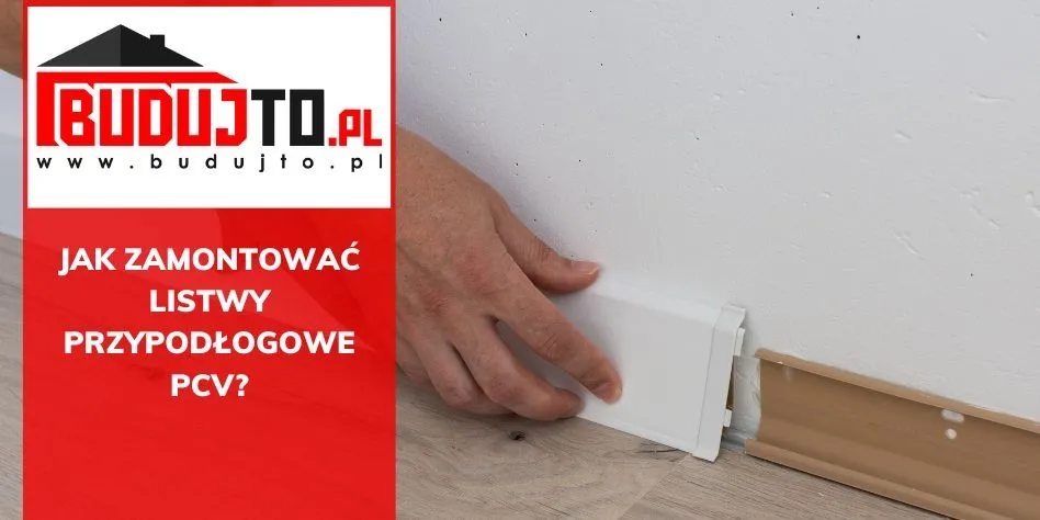 Zdjęcie Jak zamontować listwy przypodłogowe PCV bez błędów i frustracji