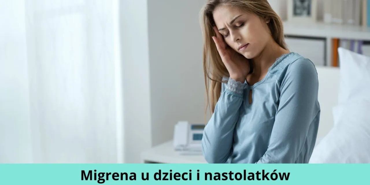 Zdjęcie Migrena u dzieci: niepokojące objawy, które musisz znać i rozpoznać