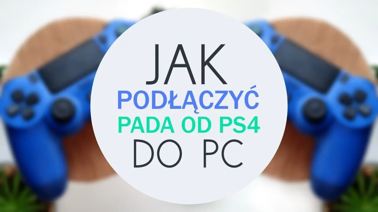 Zdjęcie Jak podłączyć pada PS4 do PC - proste kroki, uniknij problemów z połączeniem