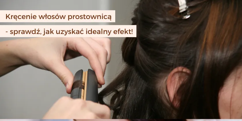 Zdjęcie Jak kręcić włosy prostownicą? Sekrety trwałych lok&oacute;w i fal!