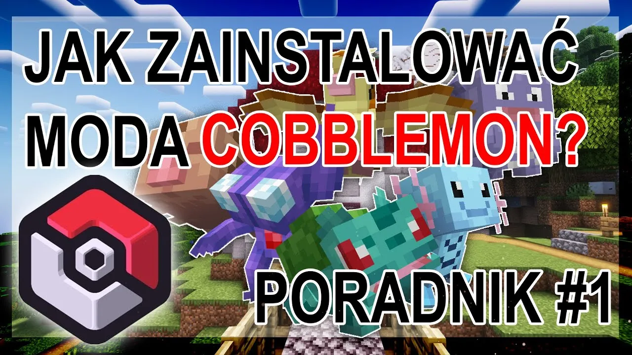 Zdjęcie Jak pobrać Minecraft Pokemon i cieszyć się unikalną przygodą