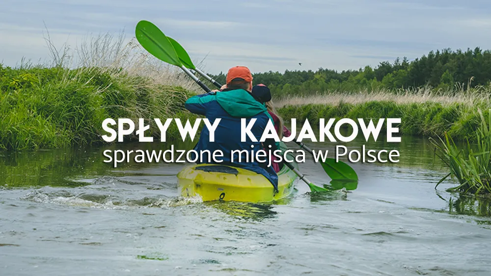 Zdjęcie Jaki kajak na rzekę? Wybierz najlepszy model dla siebie i uniknij błędów